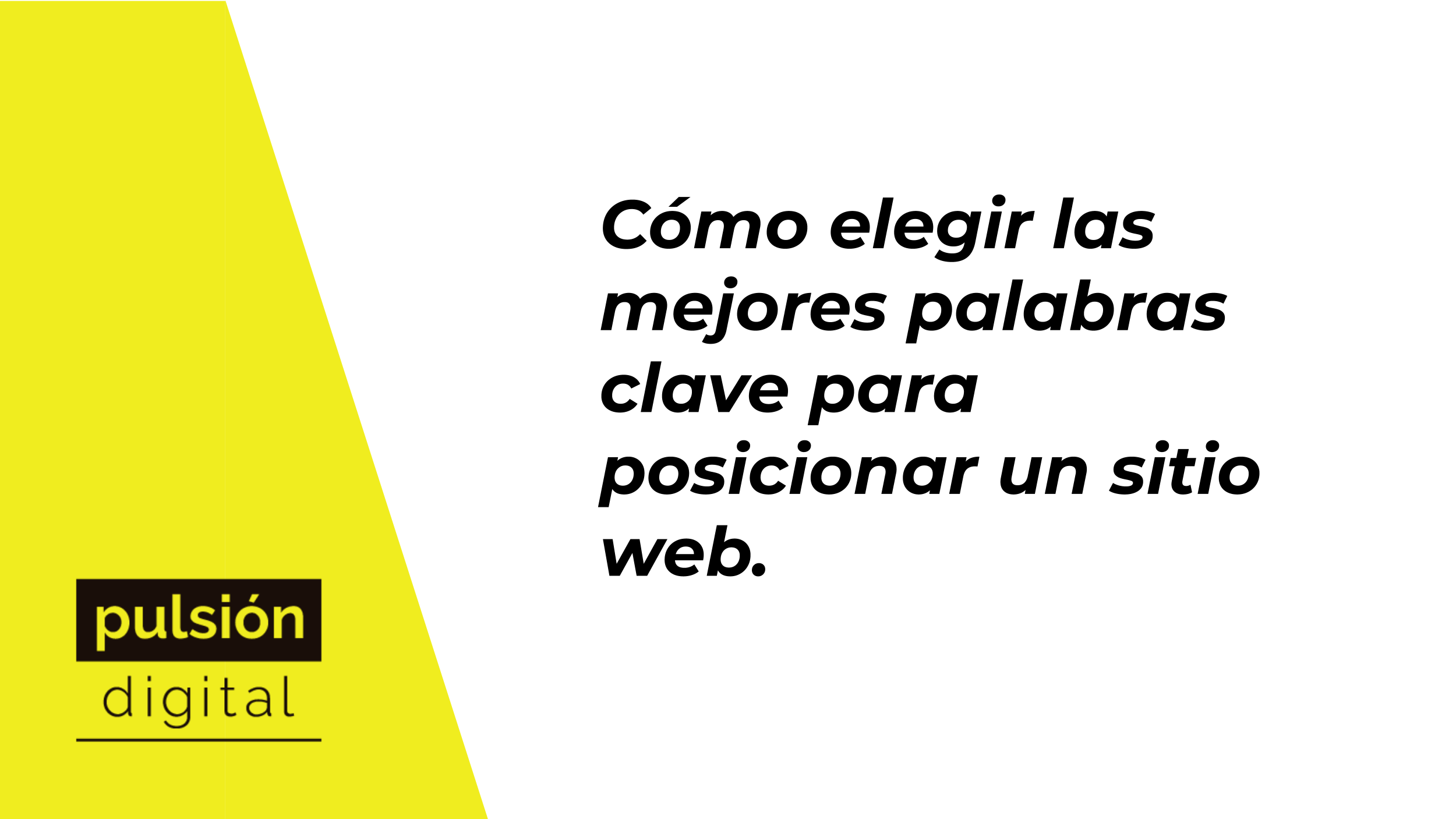 Cómo elegir las mejores palabras clave para posicionar un sitio web